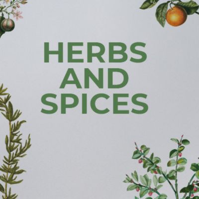 Herbs and Spices